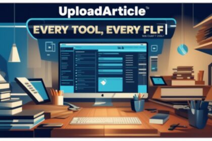 UploadArticle & UploadBlog: Every Tool, Every Feature